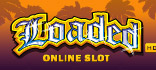 New game review of Loaded HD video slot 